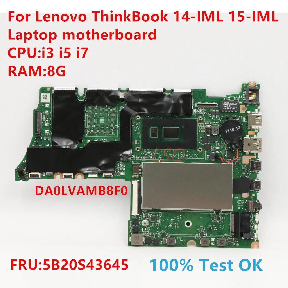 

Материнская плата DA0LVAMB8F0 для ноутбука Lenovo ThinkBook 14-IML 15-IML с процессором: i3 i5 i7 FRU:5B20S43645 100% ТЕСТ ОК