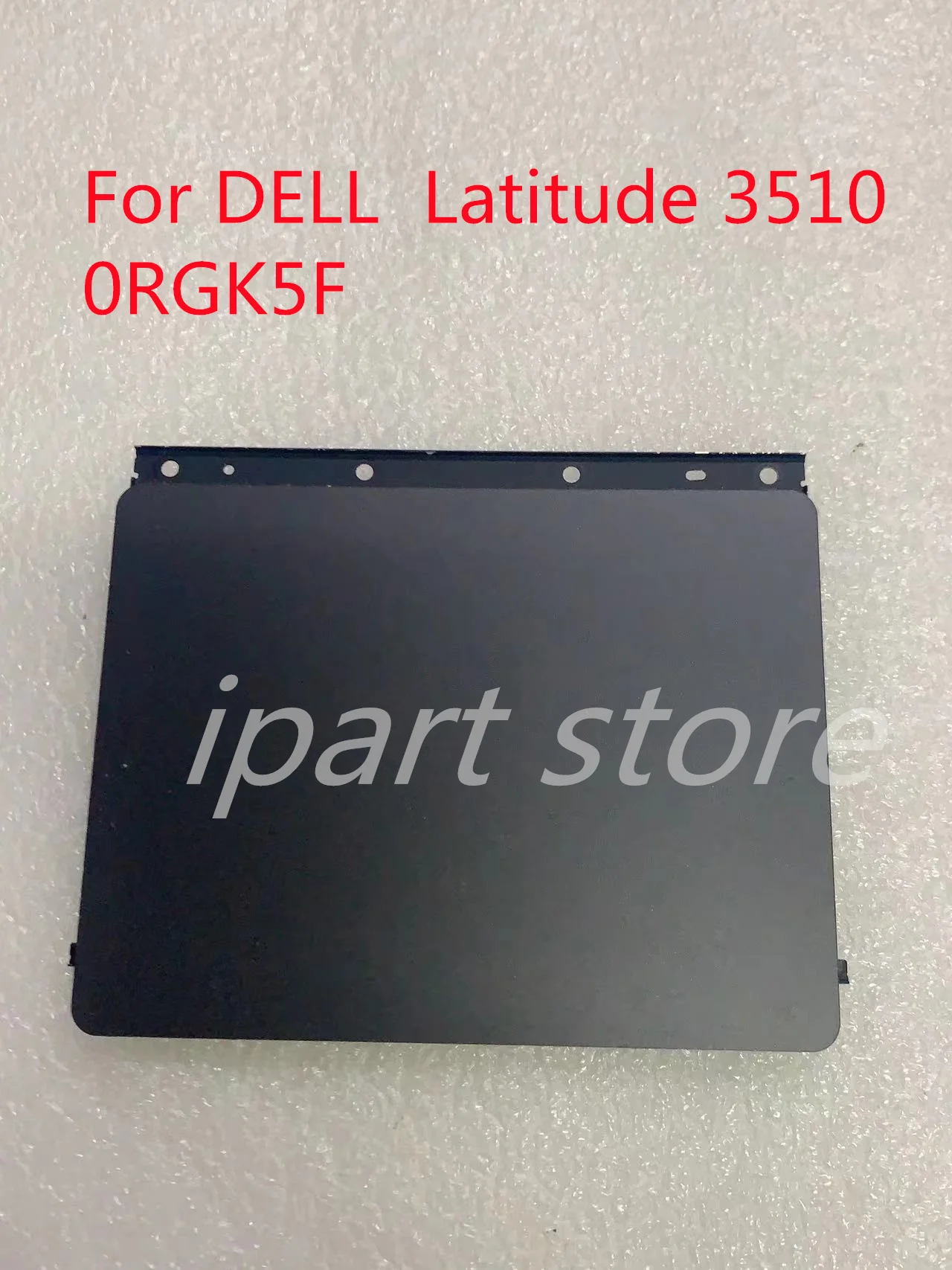 For DELL Latitude 3510 Laptop Touchpad 0RGK5F RGK5F Black