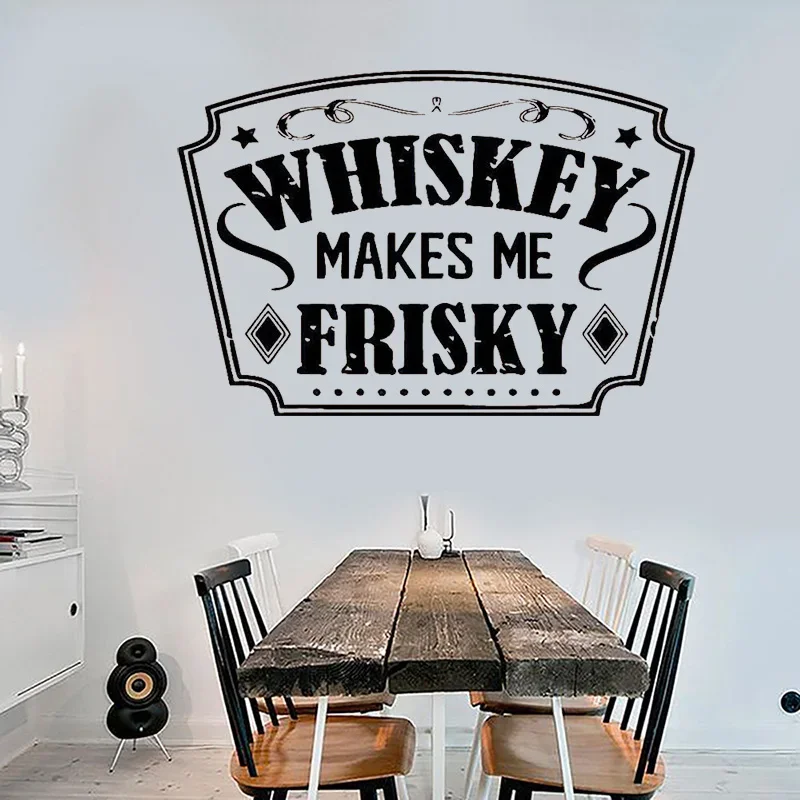 Restaurant Bar Wall Stickers Quotes Whiskey Makes Me Frisky Tequila Wine Drink Alcoho Wall Decals Vinyl Bar Decor Poster Z564