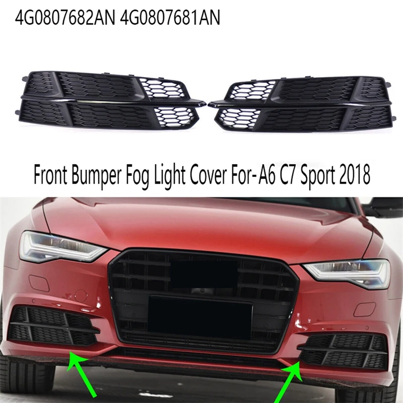 

2Pcs Front Bumper Fog Light Cover Grille Racing Grills For Audi A6 C7 Sport 2018 4G0807682AN 4G0807681AN