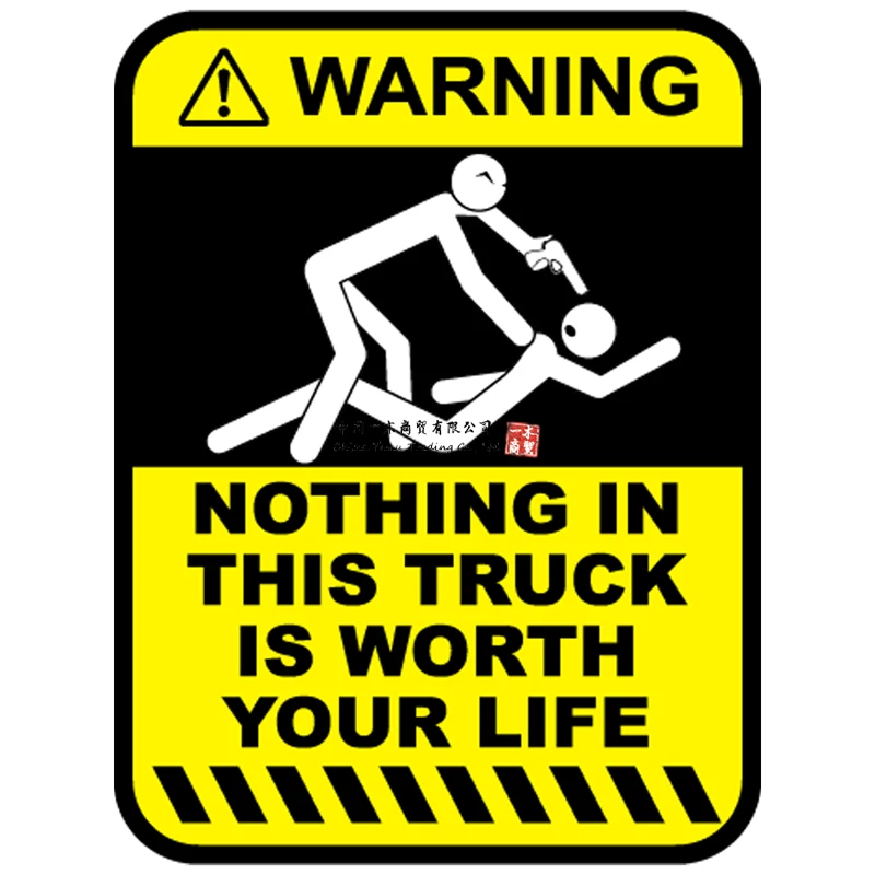 

Funny Warning Nothing in This Truck is Worth Your Life Sticker Window Decal