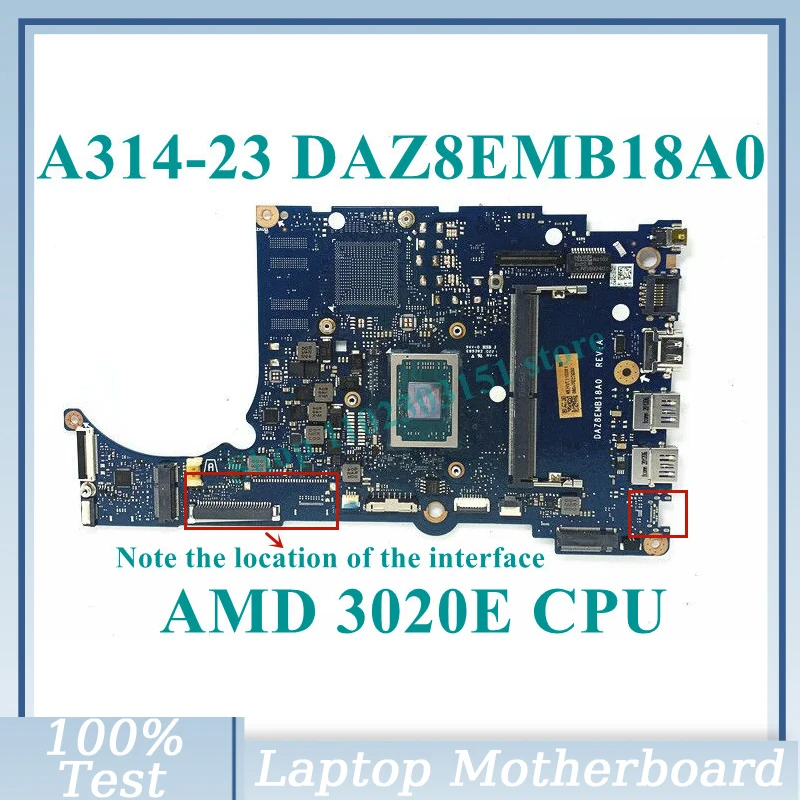 

DAZ8EMB18A0 With AMD 3020E CPU Mainboard For Acer Aspier A314-23 A315-23 Laptop Motherboard 100% Fully Tested Working Well