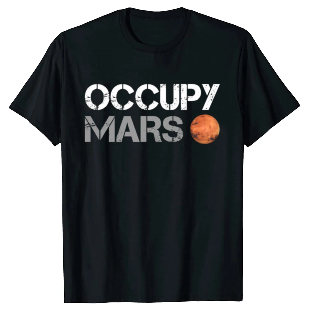 Lustige Occupy Mars Astronomie Weltraum Wissenschaft T Shirts Sommer Stil Grafik Baumwolle Streetwear Kurzarm Geburtstag Geschenke T-shirt