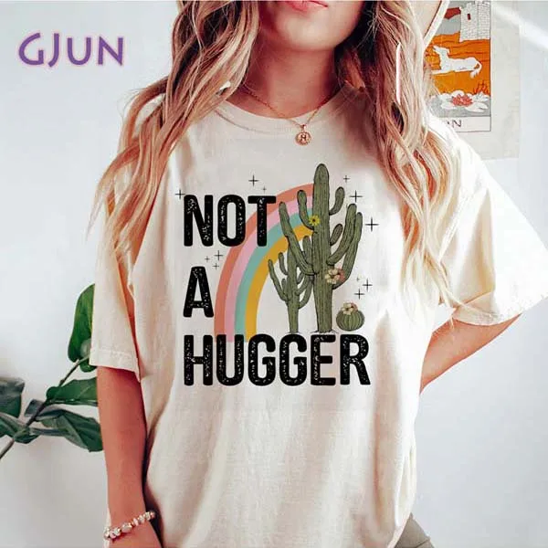 

Women's Cotton T-shirt Fashion Not A HUGGER Graphic T Shirts Summer Short Sleeve Female Tee Tops Woman Tshirt Clothing