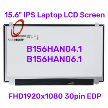 Schermo LCD per laptop da 15.6 "IPS B156HAN06.1 B156HAN04.1 LTN156HL09 LP156WF4 SPL1 LP156WF6 SPK1 FHD1920x1080 30pin eDP