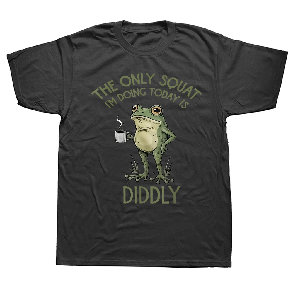 Der einzige Squat, den ich heute mache, ist Diddly Funny Frog Streetwear T-Shirt Humor-Shirt Lose Kleidung für Männer und Frauen Kurzarm