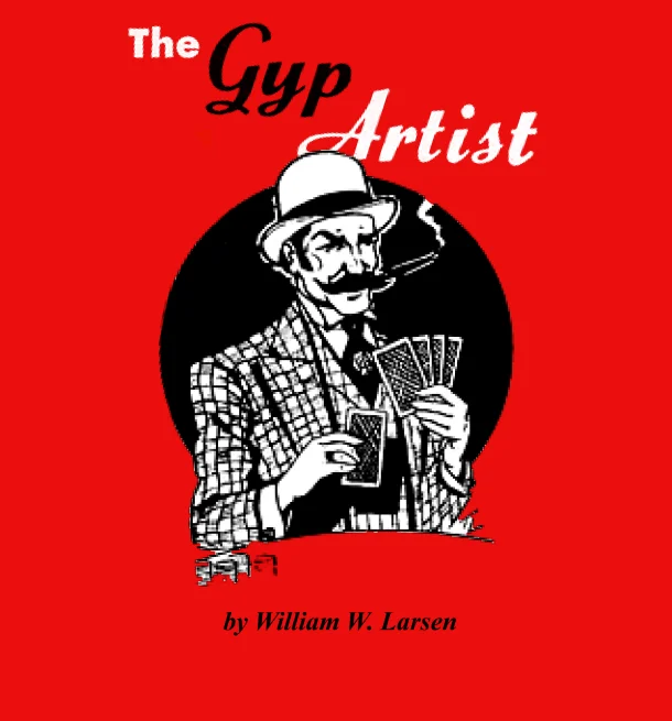 

2022 The Gyp Artist by William W. Larsen - Magic Trick