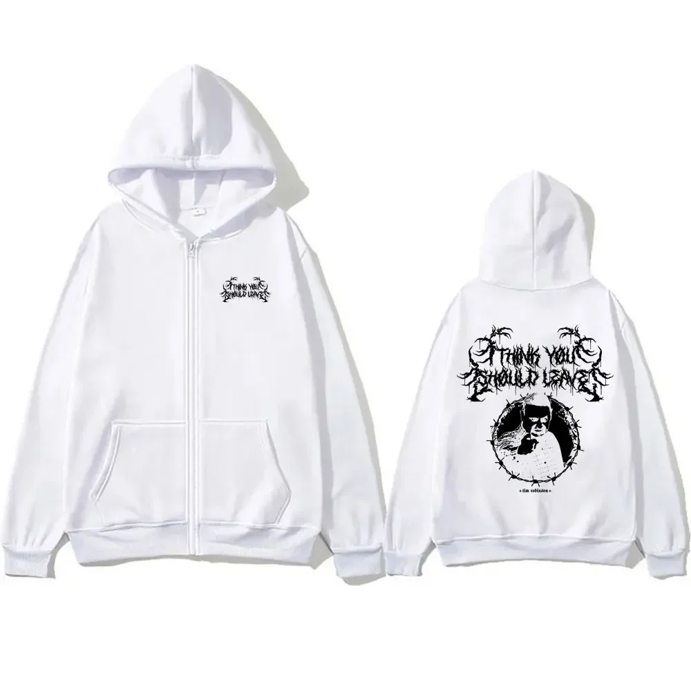 I Think You Should Leave Metal Tim Robinson Print Zipper Hoodie Men's Vintage Oversized Zip Up Jacket Male Rock Gothic Hoodies