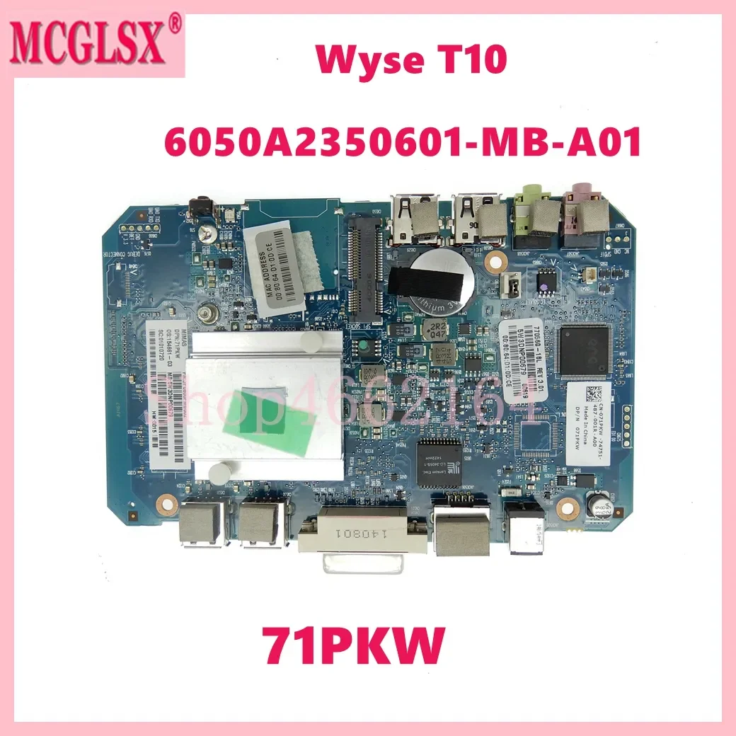 Материнская плата 6050A2350601-MB-A01 для Dell Wyse Xenith 2 T10, тонкая клиентская материнская плата 909576-01L 71PKW