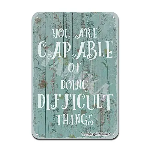 

You are Capable of Doing Difficult Things Iron Poster Painting Tin Sign Vintage Wall Decor for Cafe Bar Pub Home Beer Decoration