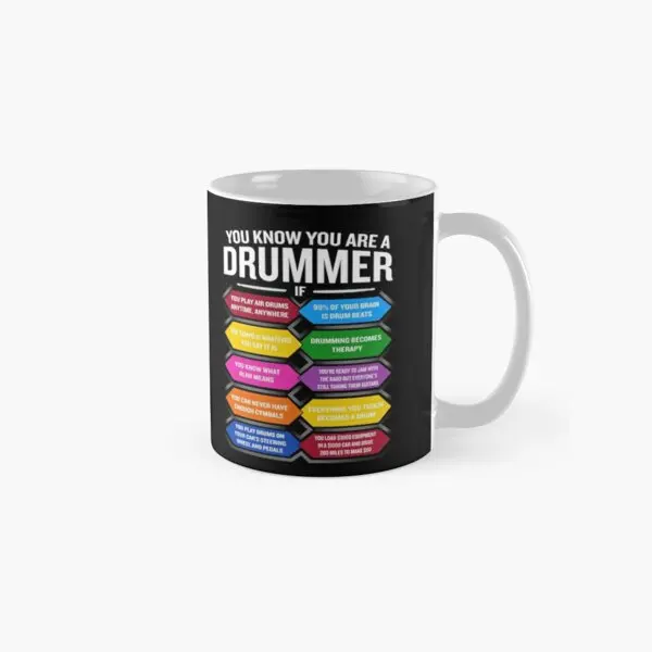 

You Re A Drummer If Funny Drum Quote Top Mug Drinkware Tea Handle Round Gifts Photo Design Picture Printed Image Coffee Simple