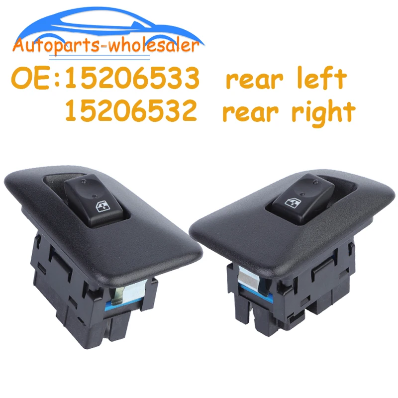 Car Rear Left Right Power Window Switch Button 15206533 15206532 For Chevrolet