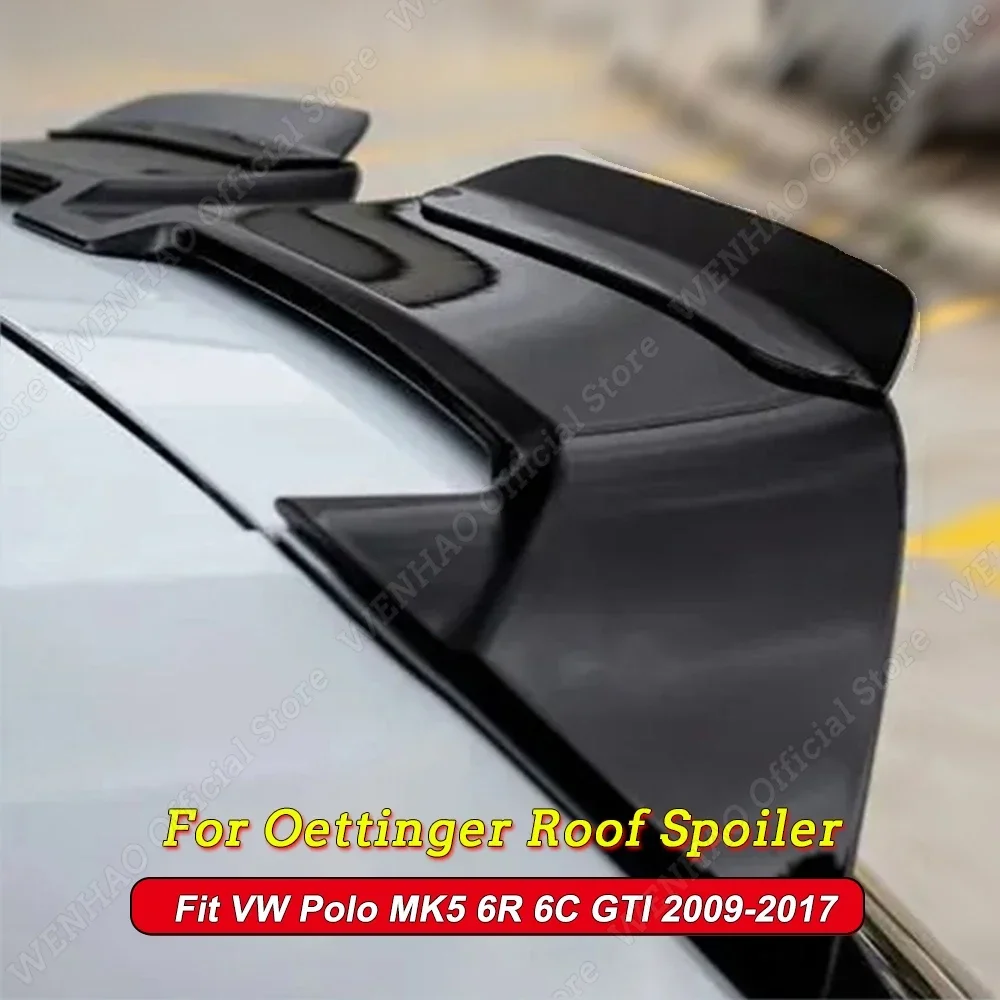 Per Oettinger Roof Spoiler Extension Flaps Alette Posteriori Fit Volkswagen Polo Mk5 6R 6C Gti 2009-2017 Kit Carrozzeria Personalizzato