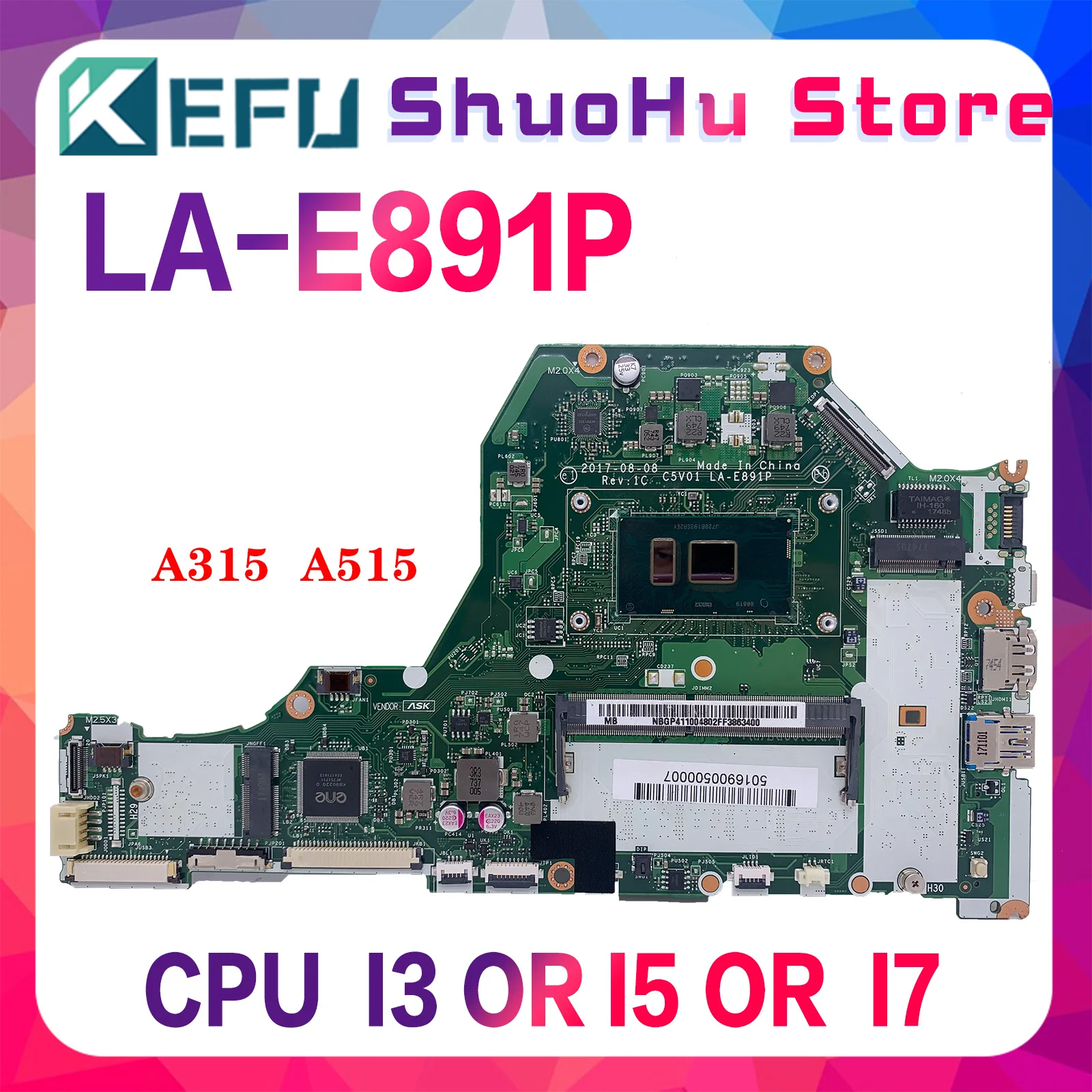 Kefu C5V01 La-E891P Per Acer Aspire A315-53 A515-51 A515-51G A615-51 Scheda Madre Del Computer Portatile I3 I5 I7 100% Arbeits