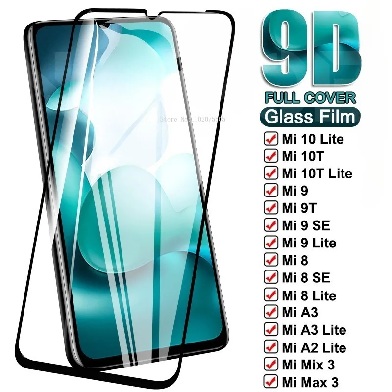 

9D Protective Glass For Xiaomi Mi 10 9 8 10T Lite 9T Pro Tempered Glass For Mi 9 8 SE 5X 6 6X A3 A2 Lite Mi Max 2 3 Mix 2 3 Film