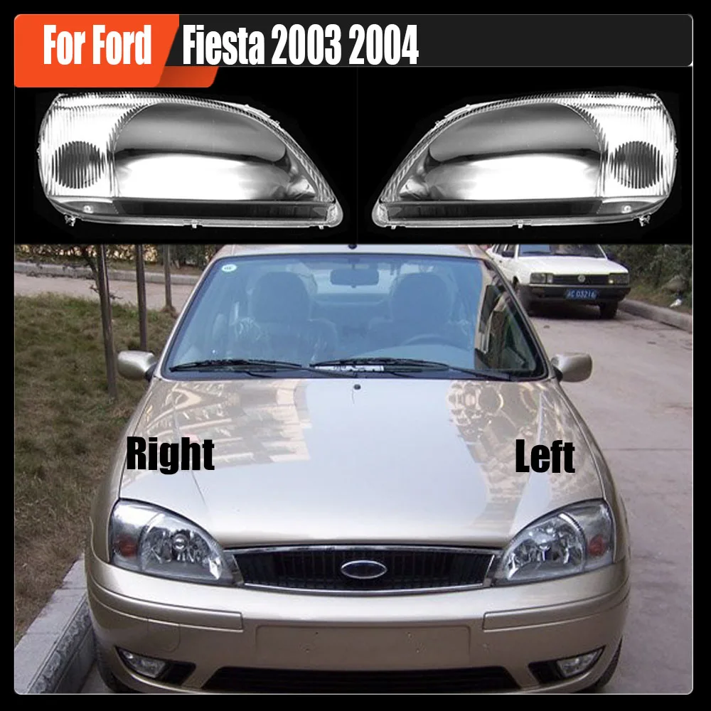 

For Ford Fiesta 2003 2004 Car Front Headlight Cover Auto Headlamp Lampshade Lampcover Head Lamp light glass Lens Shell Caps