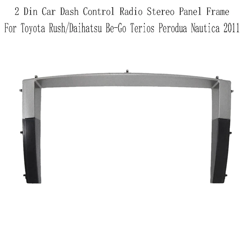 2 Din Car Dash Control Radio Stereo Panel Frame For Toyota Rush/Daihatsu Be-Go Terios Perodua Nautica 2011