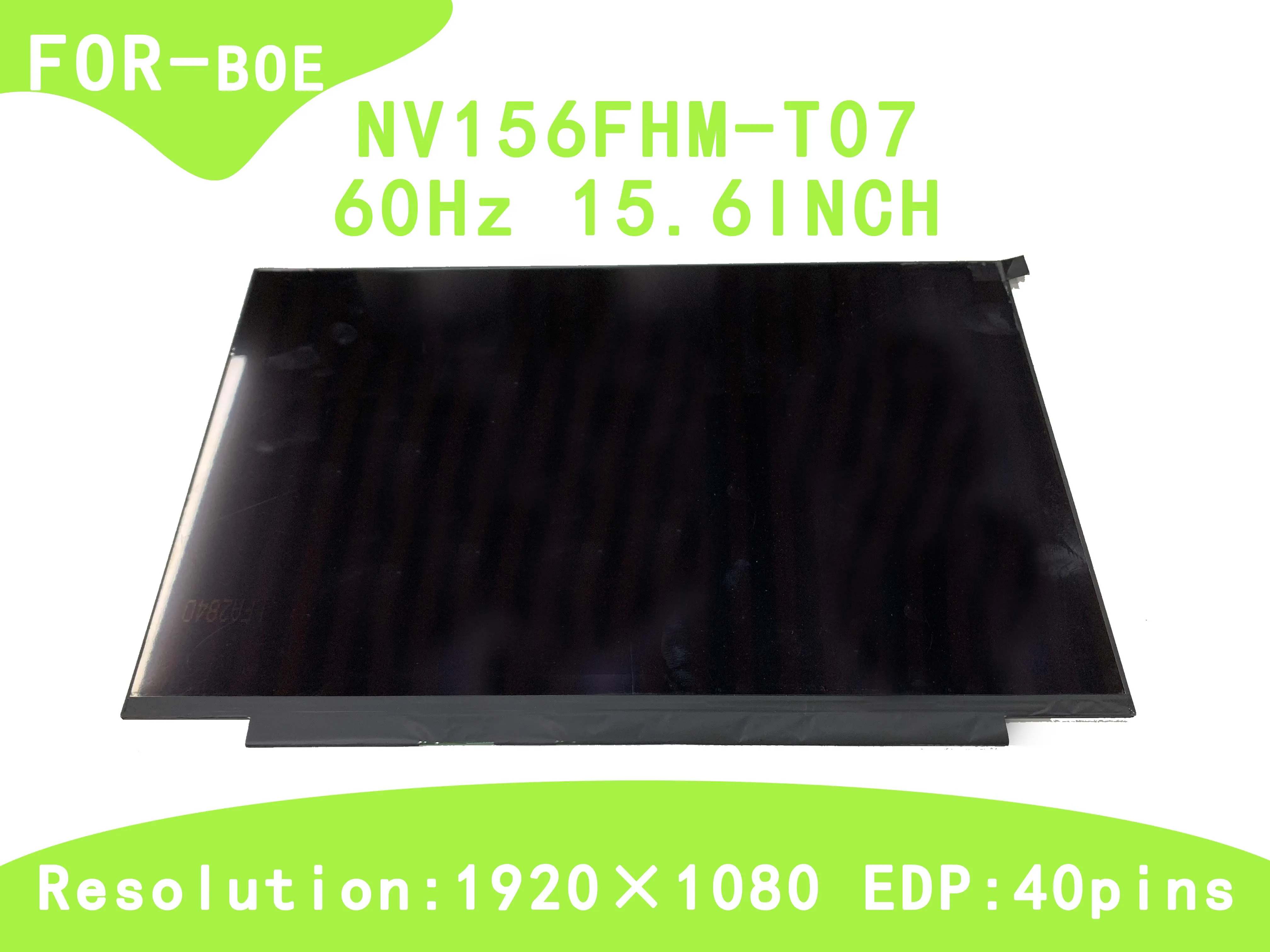 

NV156FHM-T07 60HZ FHD 1920*1080 40pins 15,6 ''LCD Screen Touch