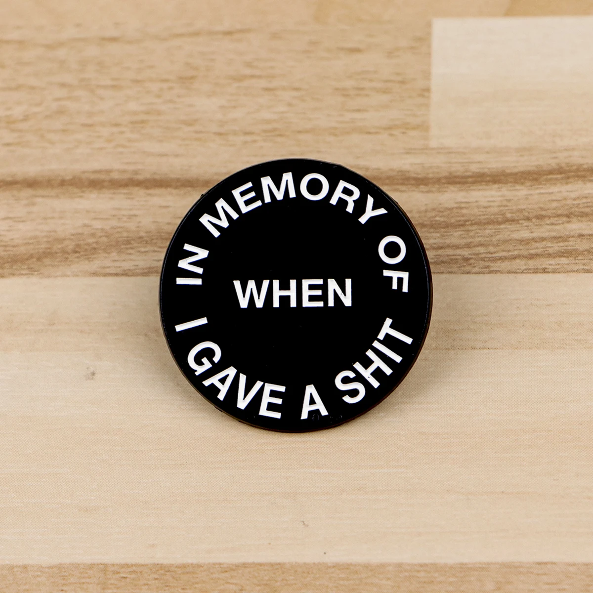 Sarcastic Enamel Pin - Humorous Quote Brooch for Fashion Jewelry & Gifts