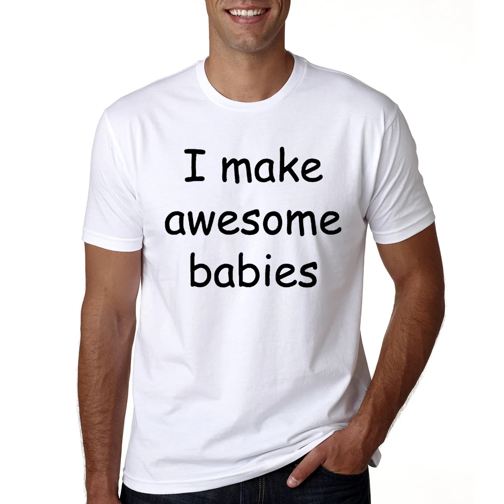 I Make Awesome Babies Proof Funny Family Matching Clothes Dad Tshirt BabyRompers Gift for A New Daddy on Father's Day 3