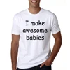 I Make Awesome Babies Proof Funny Family Matching Clothes Dad Tshirt BabyRompers Gift for A New Daddy on Father's Day 3