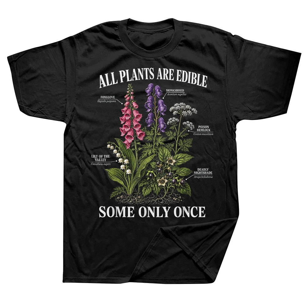 Alle Pflanzen Sind Essbar, Einige Nur Einmal. Lustige Garten-T-Shirts, Humor-Streetwear-T-Shirt, Kurzarm, Unisex, Lose Kleidung.