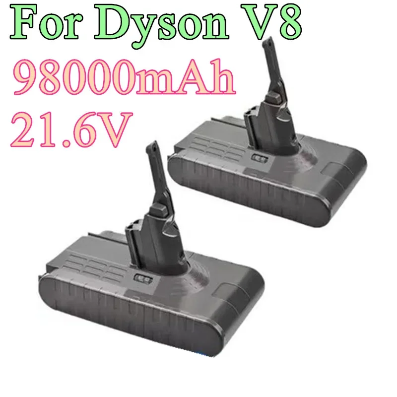 

100% New 98000mAh 21.6V High Capacity Battery for Rechargeable Dyson V8 Absolut/Fluffy/Tier/Li-Ion Vacuum Cleaners