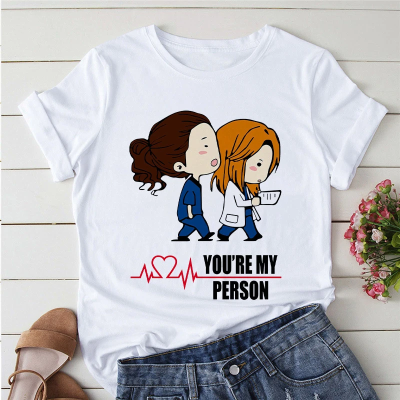 2022 Summer T-shirts Women Greys Anatomy You're My Person Graphic Lady T Shirts Kawaii Clothing Short Sleeve female Tshirt Tops