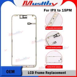 Musttby 10pcs OEM Quality LCD Screen Front Bezel Frame For iPhone 15 14 13 11 Pro X Xs Max 12Pro Middle Frame Replacement