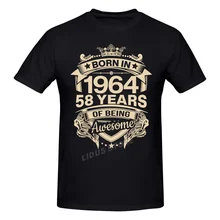 

Born In 1964 58 Years For 58th Birthday Gift T shirt Harajuku Clothing Short Sleeve T-shirt 100% Cotton Graphics Tshirt Tee Tops