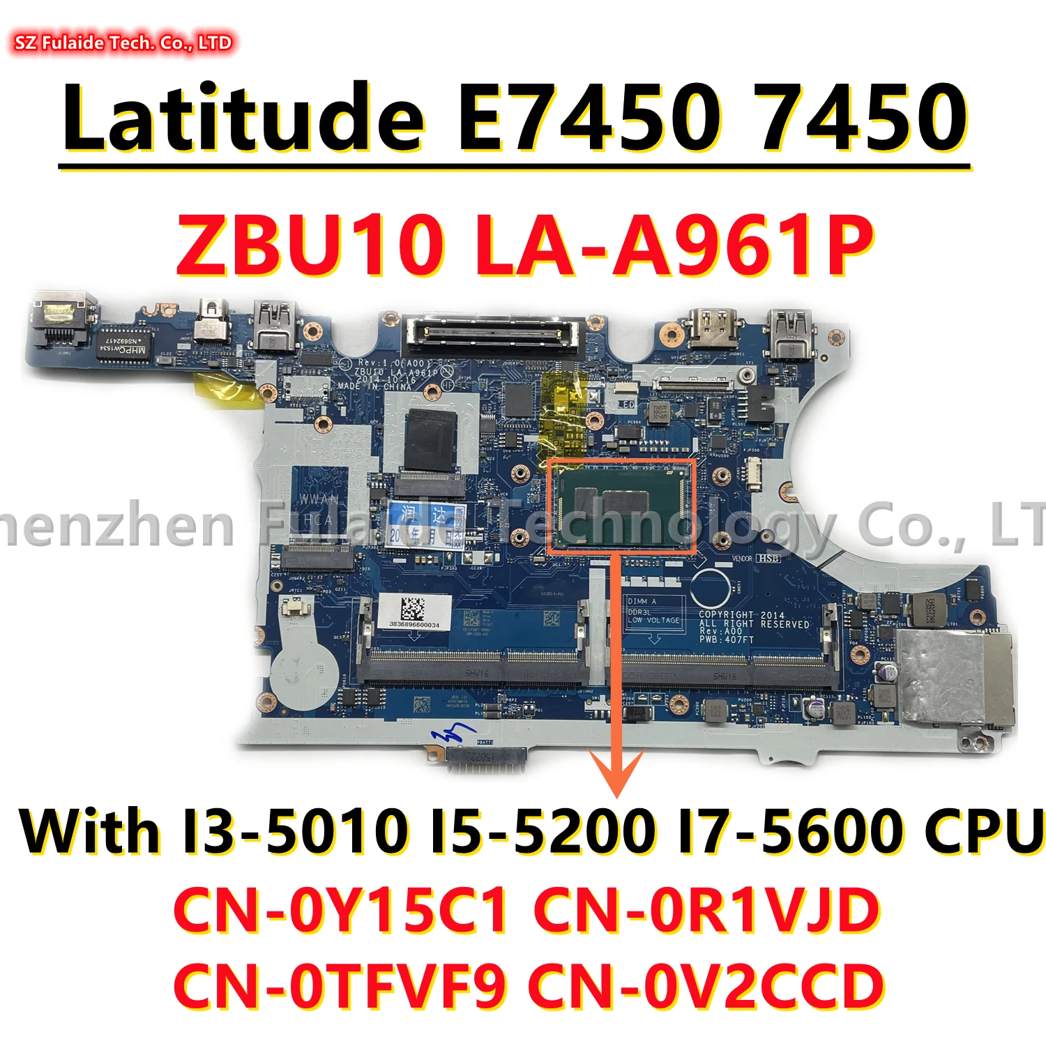 

ZBU10 LA-A961P For dell Latitude E7450 7450 Laptop Motherboard With I3-5010 I5-5200 I7-5600 CPU CN-0Y15C1 0R1VJD 0TFVF9 0V2CCD