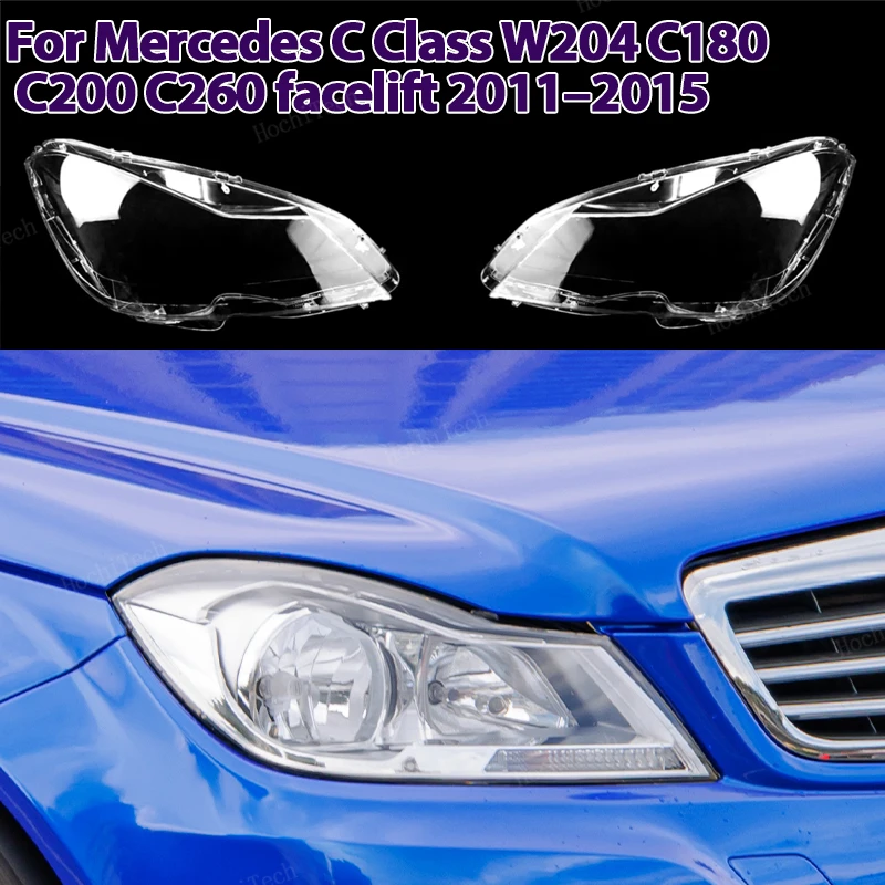 

Front Headlamp Cover Headlight Shell Transparent Lampshade Lens For Mercedes-Benz C Class W204 C180 C200 C260 facelift 2011-2015