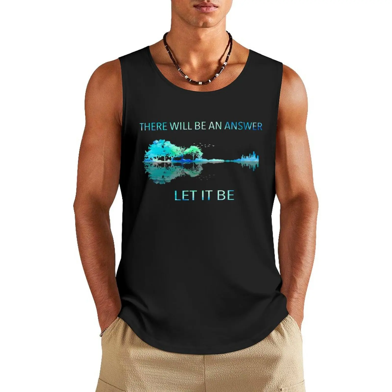 

There Will Be An Answer Let It Be Tank Top t-shirts man cool things men gym clothing