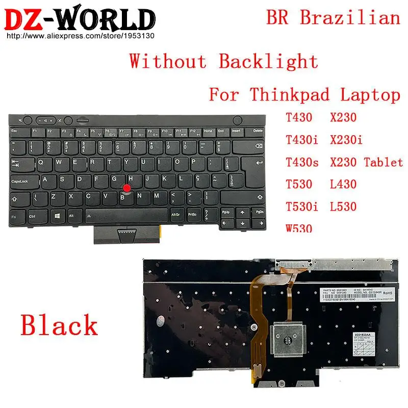 

BR Brazilian Keyboard for Lenovo Thinkpad T430 T430S T530 W530 X230 i L430 L530 04X1205 04X1281 04X1319 04Y0569 04Y0606 04Y0494