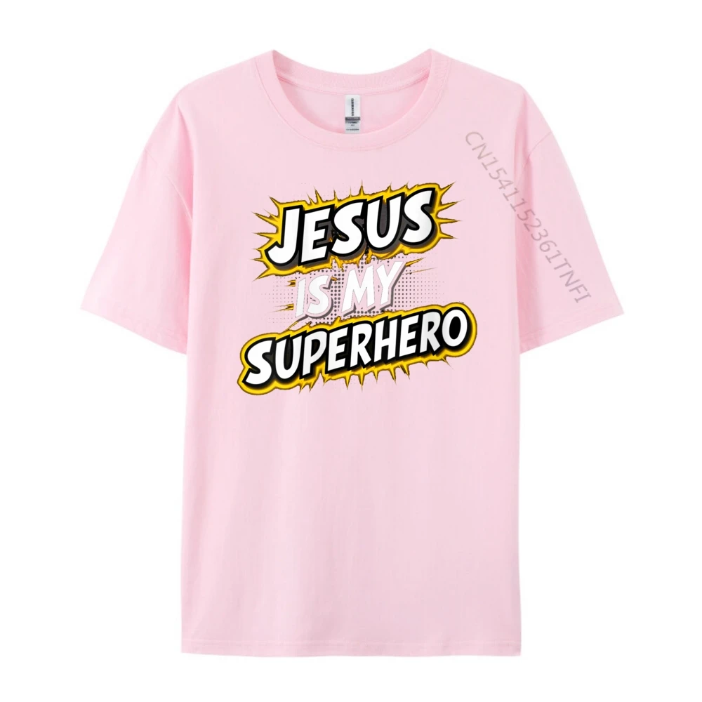 Round Neck Womens Jesus Is My Superhero 100% Cotton Fabric Women's T-shirts Birthday Short Sleeve Tees Discount Slogan Tees Womens Jesus Is My Superhero Christian God Religious Comic Boy _C16584 pink