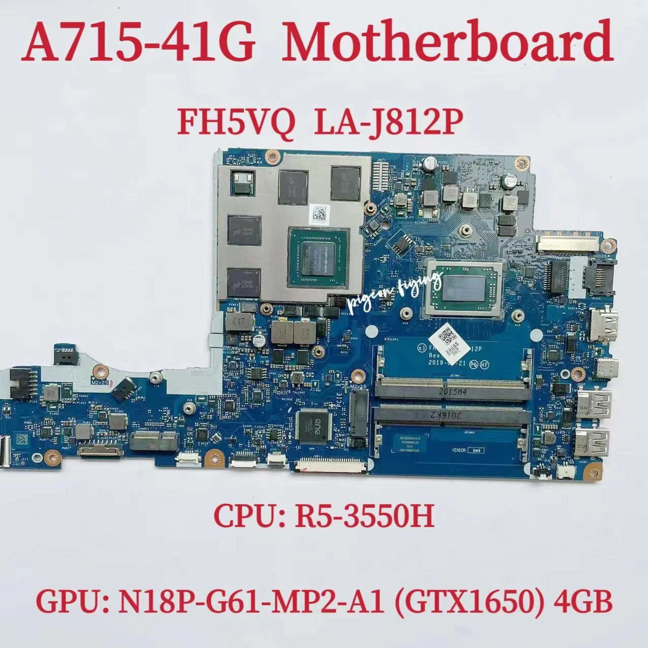 

Материнская плата FH5VQ LA-J812P для ноутбука Acer A715-41G, материнская плата CPU: R5-3550H GPU: N18P-G61-MP2-A1 GTX1650 4 Гб DDR4 100% Test OK