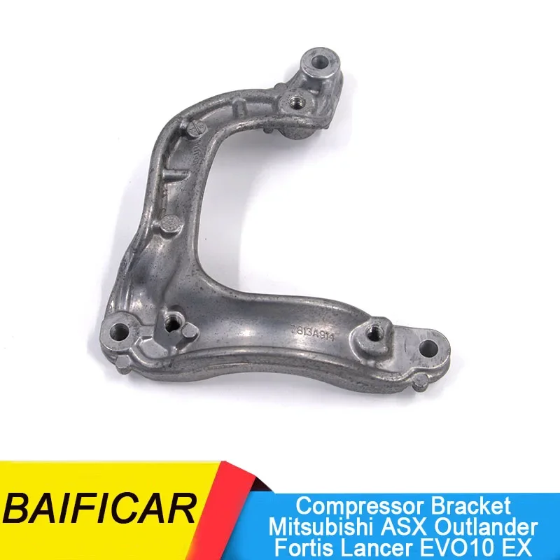 Baificar Genuine Air Conditioning Pump Compressor Bracket 7813A218 7813A217 For Mitsubishi ASX Outlander Lancer EX Fortis EVO10