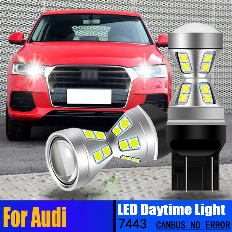 

2pcs W21W 7440 7443 Canbus Error Free LED Front Daytime Running Light Bulb 580 DRL Lamp For Audi A1 8X 2010-2014 Q3 8U 2011-2018