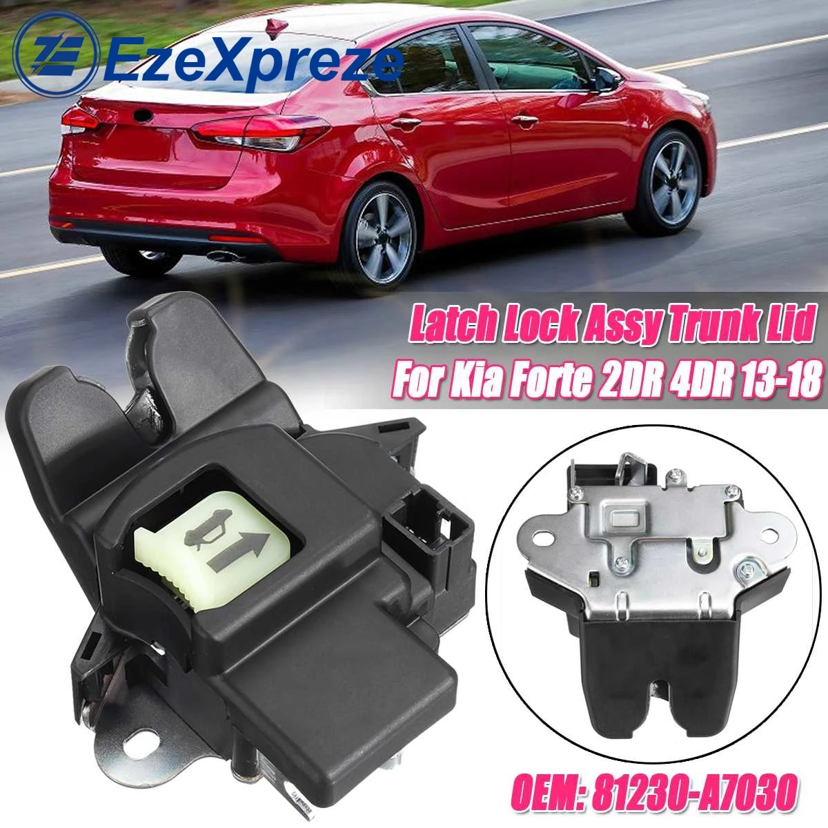 

Latch Lock Assy Trunk Lid For Kia Forte 2DR 4DR 2013 2014 2015 2016 2017 2018 with Keyless Entry 81230-A7030 81230A7030 1PCS