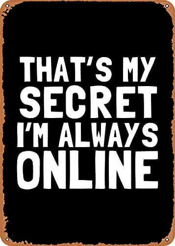 

Im Always Online Vintage Look Metal Sign Patent Art Prints Retro Gift 8x12 Inch
