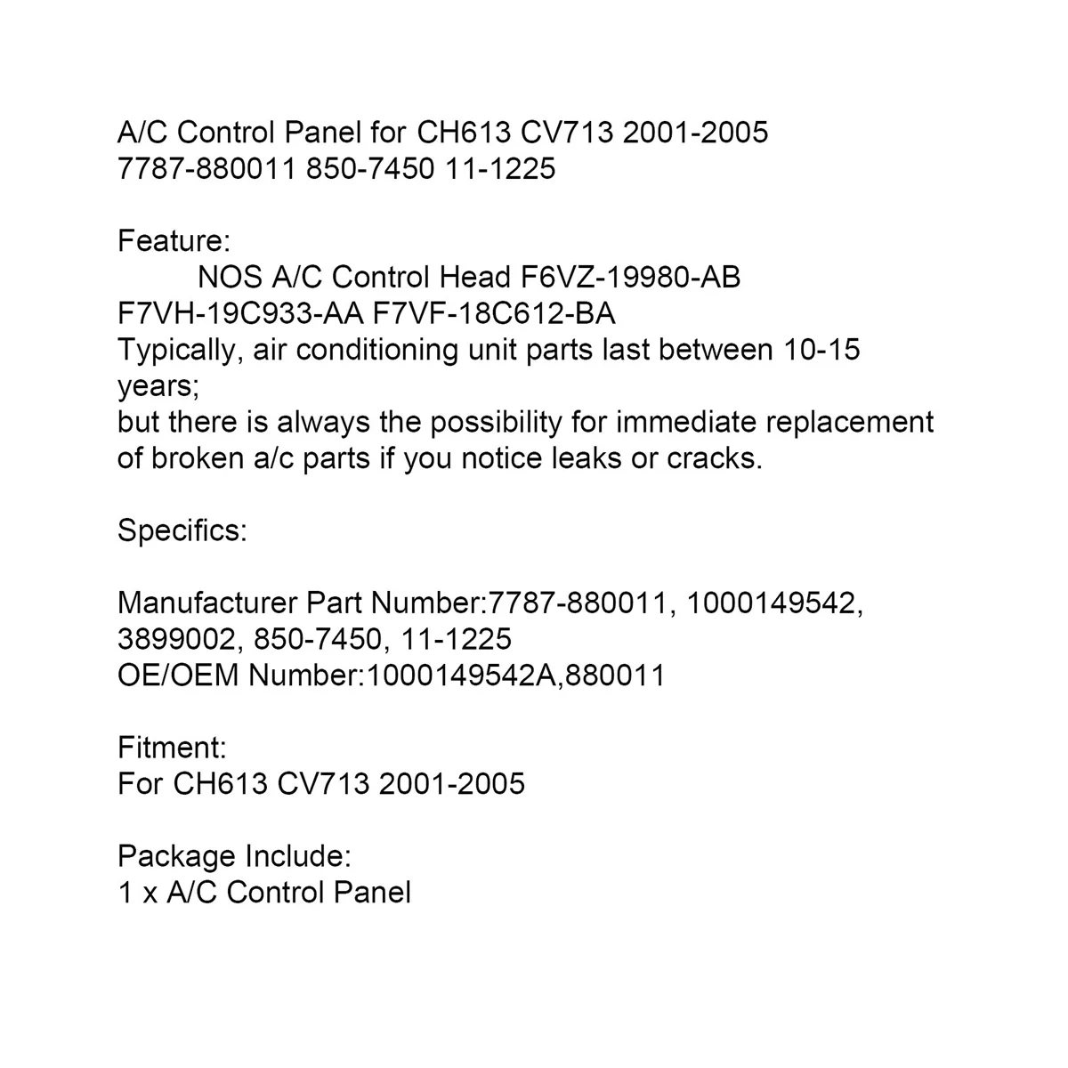 

Car HVAC A/C & Heater Dash Control Panel Module for Mack CH613 CV713 2001-2005 7787-880011 850-7450 11-1225