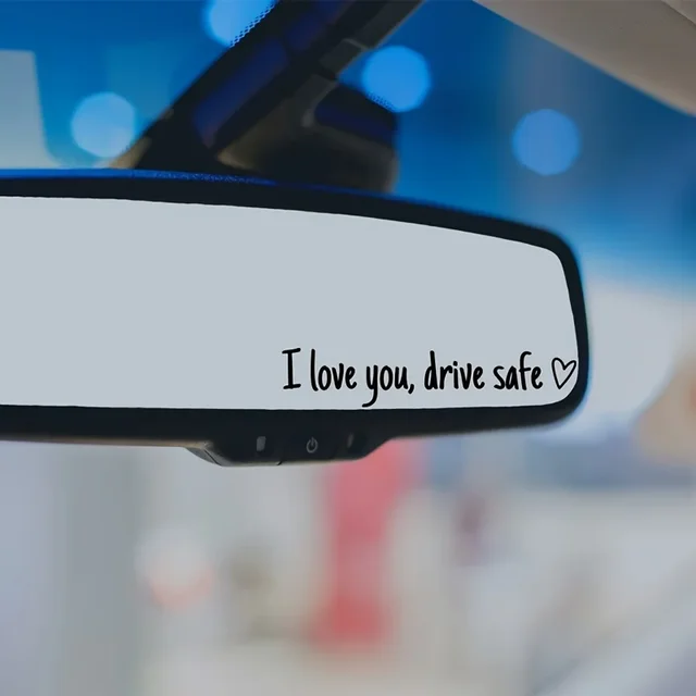 I Love You Drive Safe Car Mirror Stickers Auto Vehicle Vinyl Rear View Mirror Styling Decals Car Interior Decoration Accessories