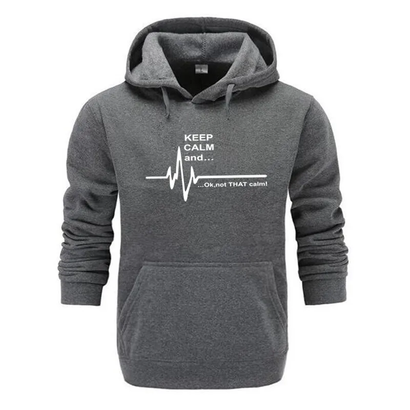 

New Men's Hoodies Keep Calm Men Long Sleeve Hoodies Funny Men Sweatshirts Keep Calm And...Not That Calm Heart Rate Clothing