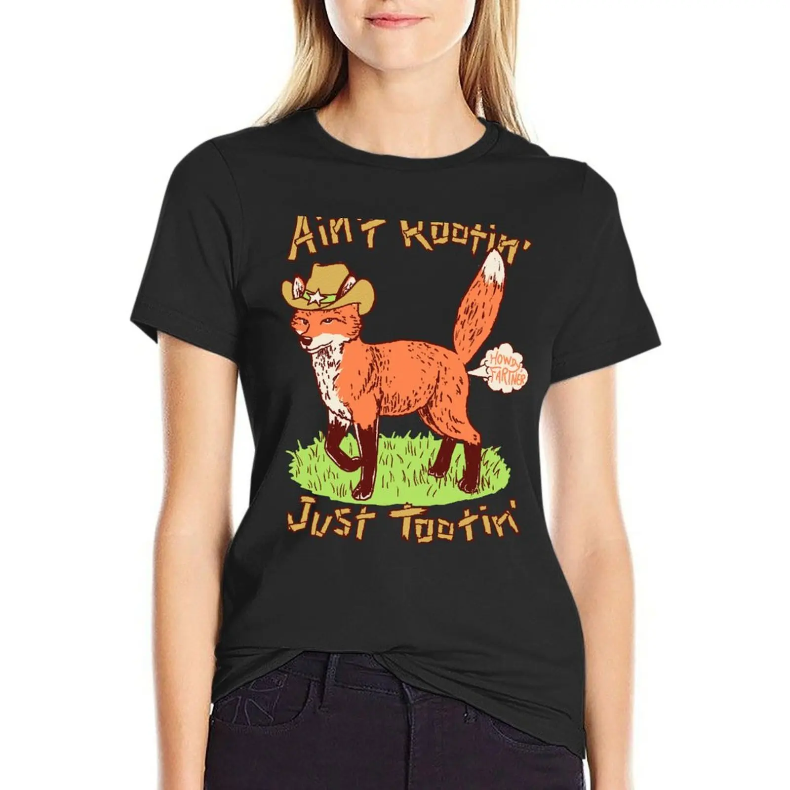 

Ain't Rootin' Just Tootin' T-Shirt cotton t shirts Women workout shirts for Women Woman fashion Women's clothing