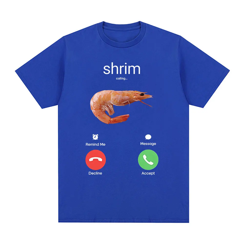 Shrim Is Calling Funny Shrimp Meme Graphic Tee - Unisex Harajuku Fashion Cotton Top