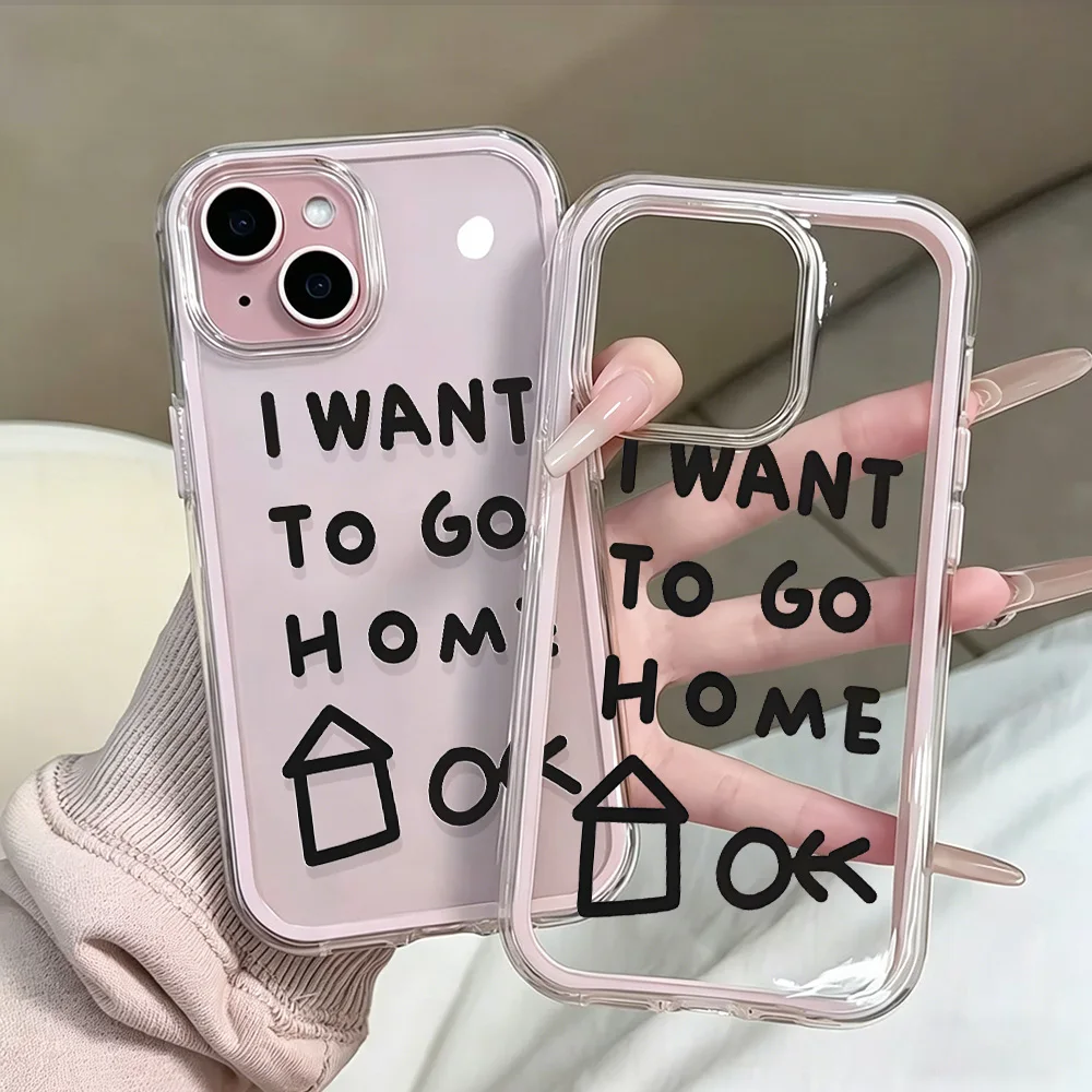 I Want To Go Home Funny Clear Silicone Phone Case - Soft Shockproof Cover