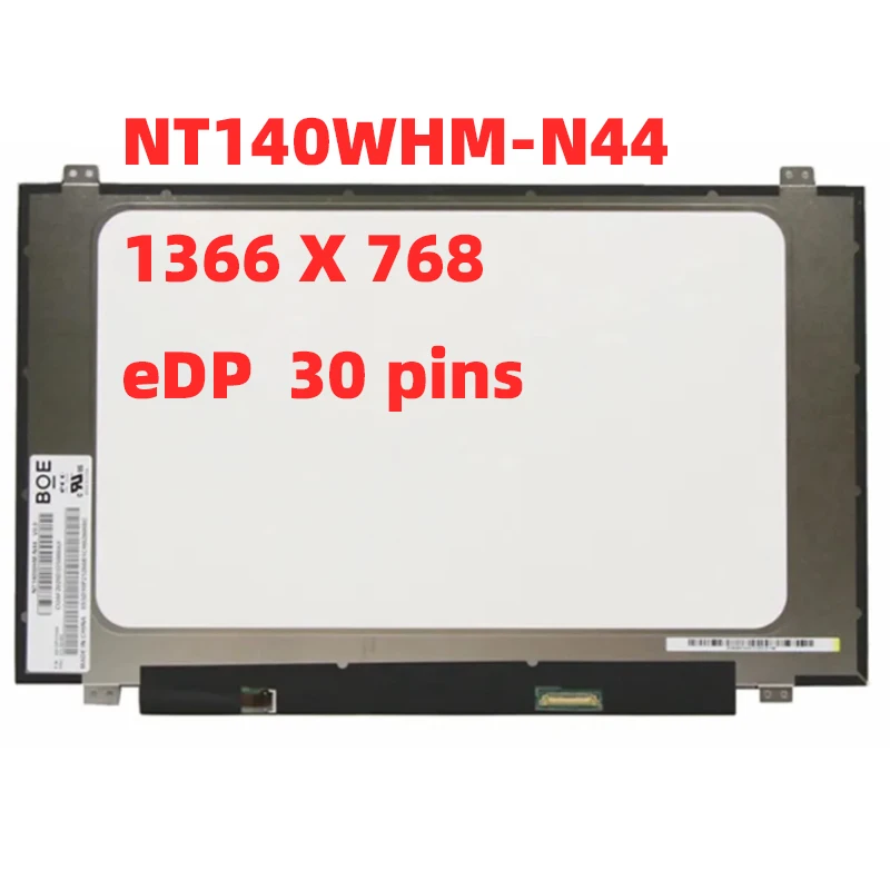 

NT140WHM-N44 fit N140BGA-EA4 REV.C1 NT140WHM-N31 14.0" LCD Screen Display HD 1366*768 EDP 30Pin Panel Matrix Replacement