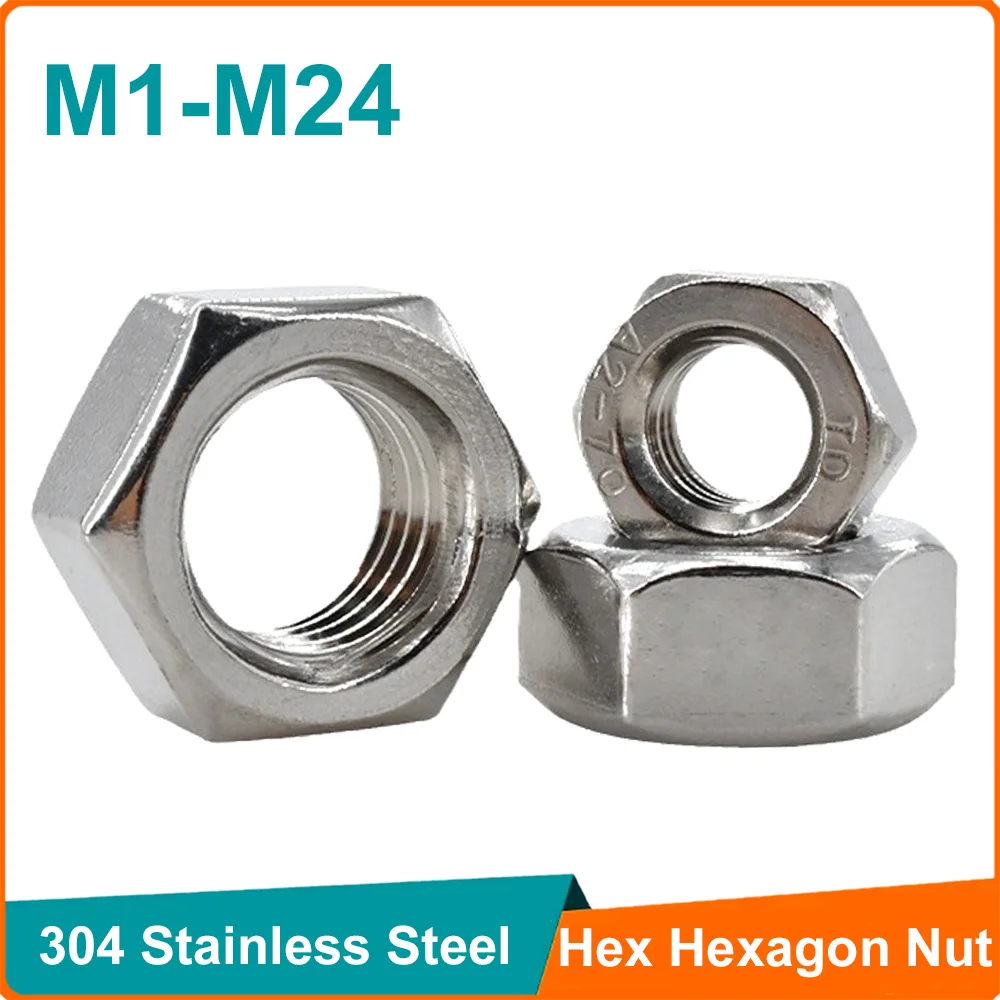 1-100pcs 304 A2 Stainless Steel Hex Hexagon Nut for M1 M1.2 M1.4 M1.6 M2 M2.5 M3 M4 M5 M6 M8 M10 M12 M16 M20 M24 Screw Bolt