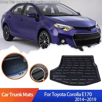 Tappetini per bagagliaio dell'auto per Toyota Corolla E170 E180 2014 ~ 2019 2015 2016 2018 tappetino per bagagliaio posteriore fodera per bagagliaio tappetino per moquette