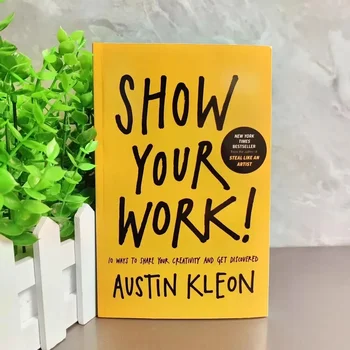 Show Your Work! by Austin Kleon 1